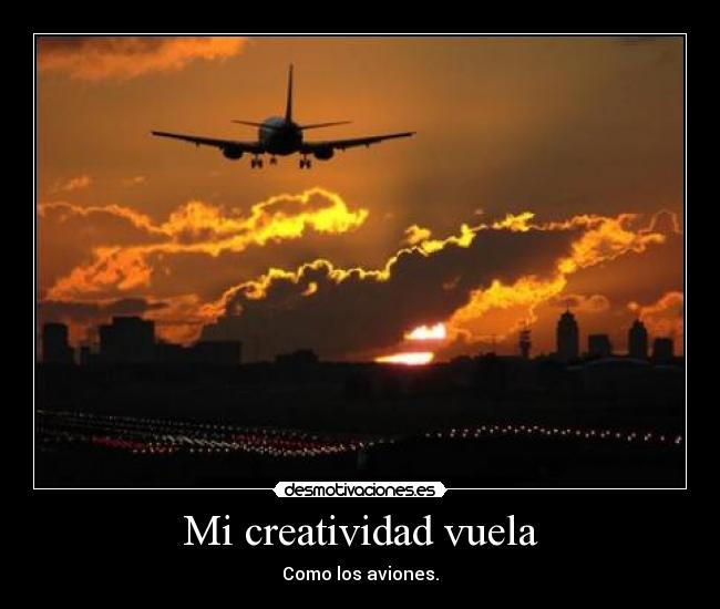 Mi creatividad vuela - Como los aviones.