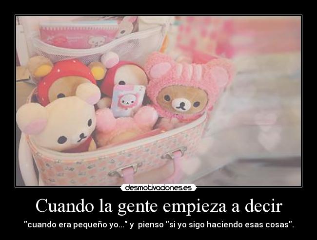 Cuando la gente empieza a decir -