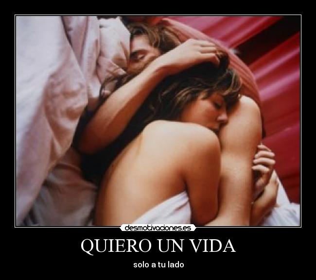 QUIERO UN VIDA - 