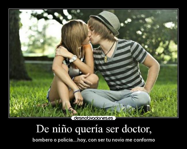 De niño quería ser doctor, -