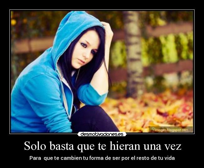 Solo basta que te hieran una vez -
