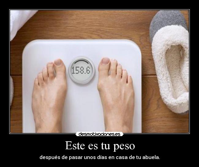 Este es tu peso -