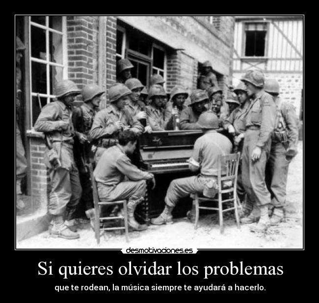 Si quieres olvidar los problemas - 