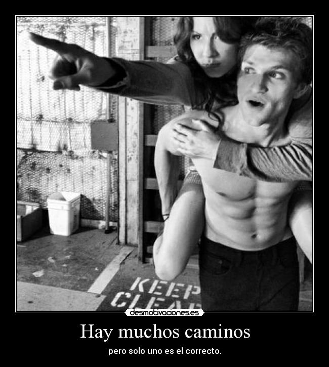 Hay muchos caminos -