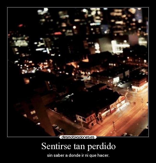 Sentirse tan perdido -