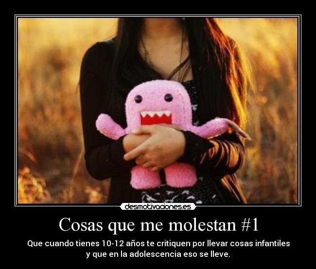 Cosas que me molestan #1 - 