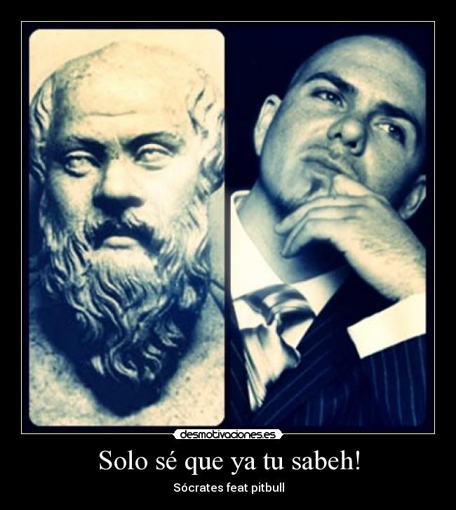 Solo sé que ya tu sabeh! - Sócrates feat pitbull