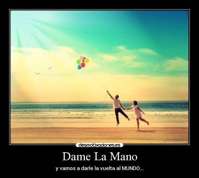 Dame La Mano -