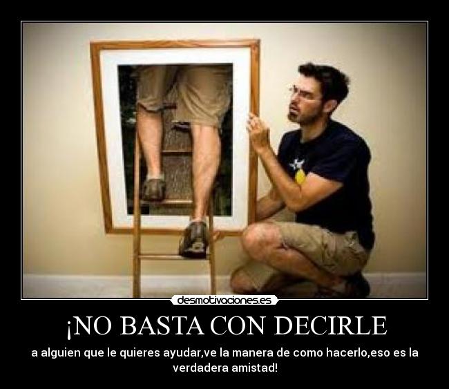 ¡NO BASTA CON DECIRLE - 