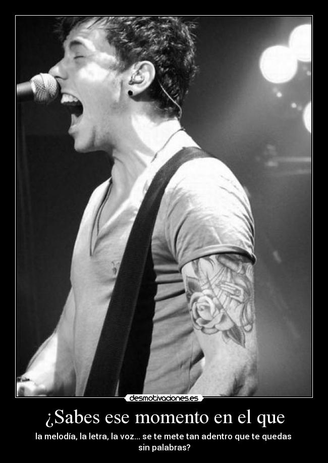 ¿Sabes ese momento en el que - 