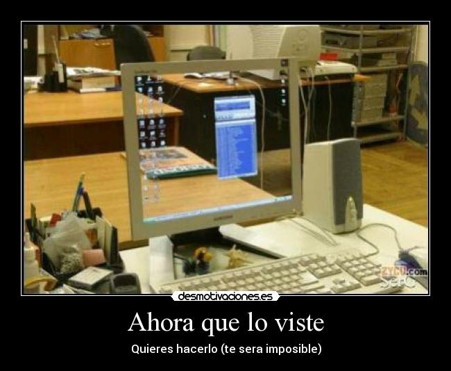 Ahora que lo viste - Quieres hacerlo (te sera imposible)