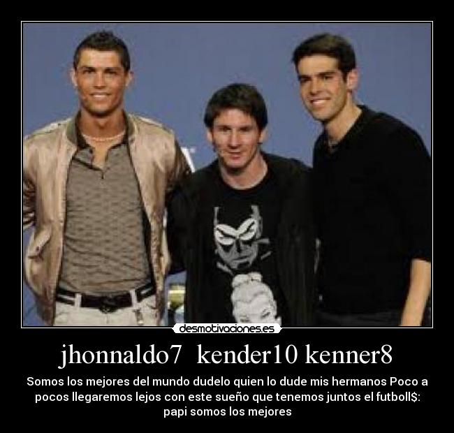 jhonnaldo7  kender10 kenner8 - 