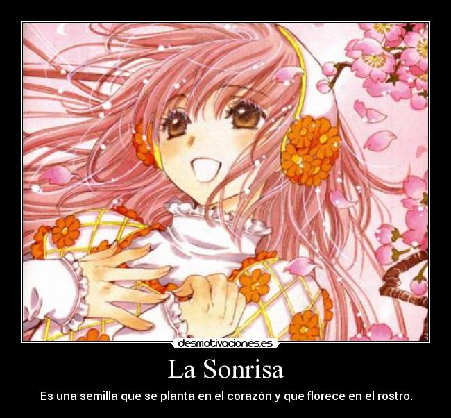 La Sonrisa - Es una semilla que se planta en el corazón y que florece en el rostro.