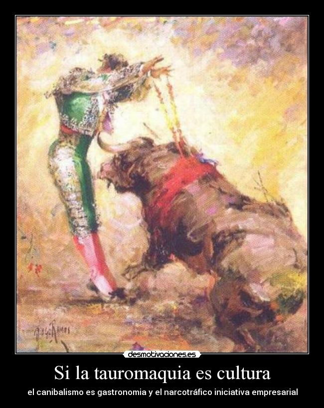 Si la tauromaquia es cultura - 