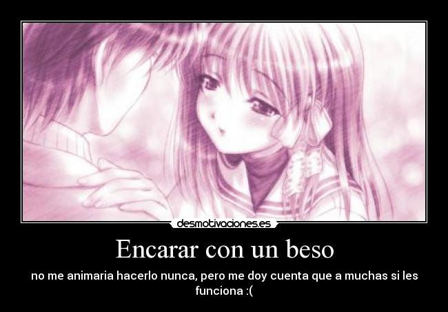 Encarar con un beso -