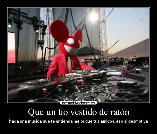 Que un tio vestido de ratón -