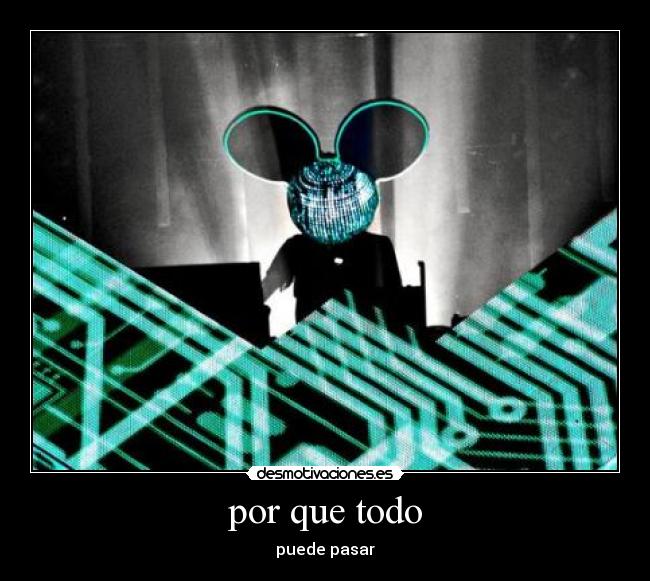 por que todo - puede pasar