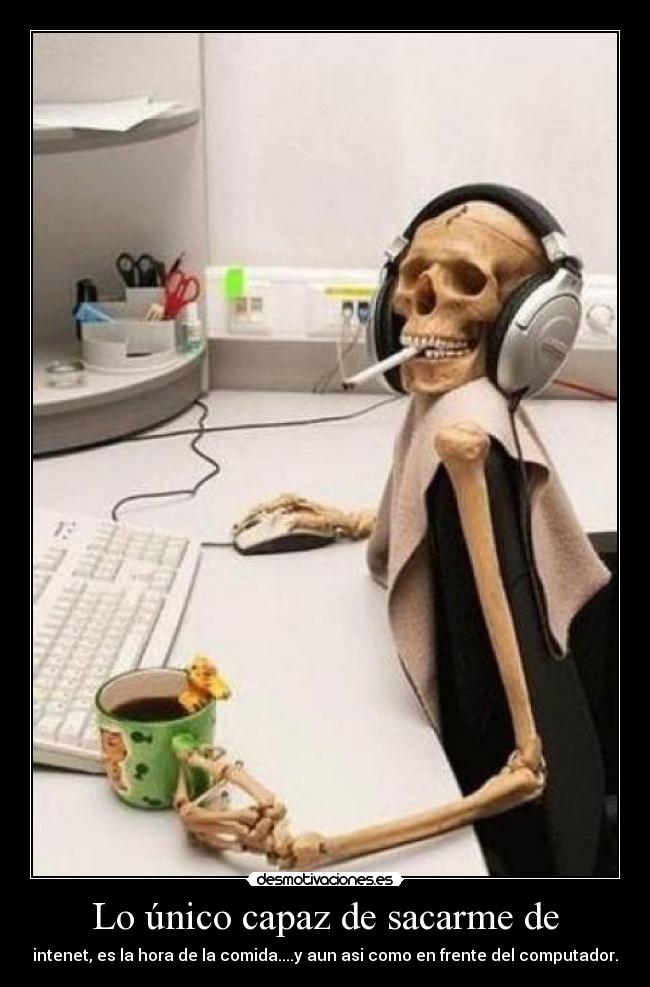 carteles que adicta comer frente computador internet desmotivaciones