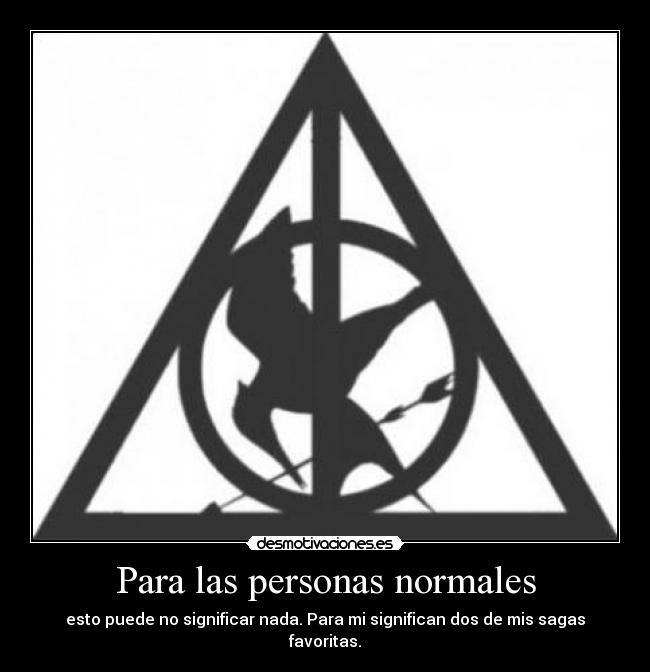 Para las personas normales - esto puede no significar nada. Para mi significan dos de mis sagas favoritas.