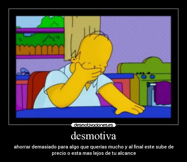 carteles desmotiva que puede comprar wii homero simpson sabe desmotivaciones