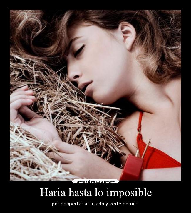 Haria hasta lo imposible -