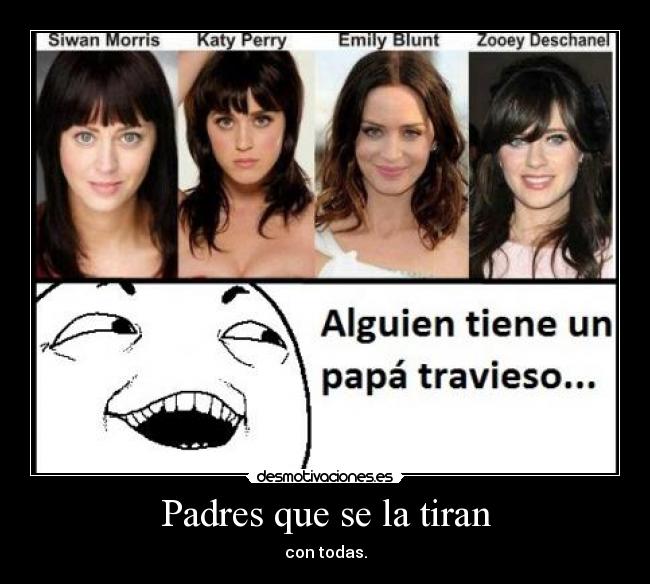 Padres que se la tiran - con todas.