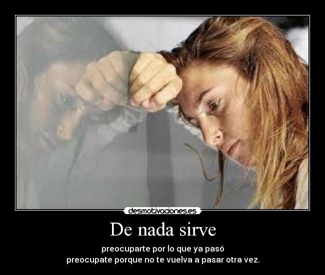 De nada sirve -