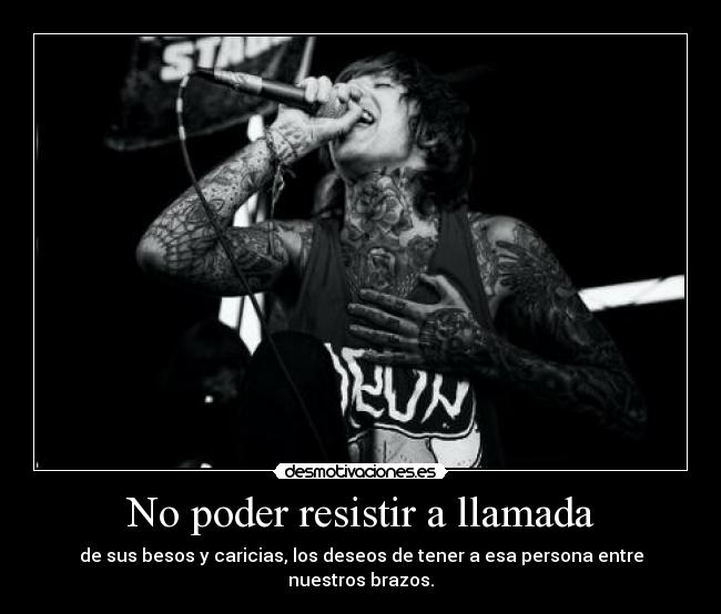 No poder resistir a llamada - 
