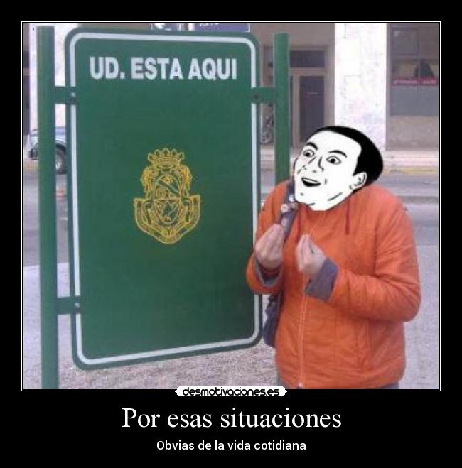 Por esas situaciones - 