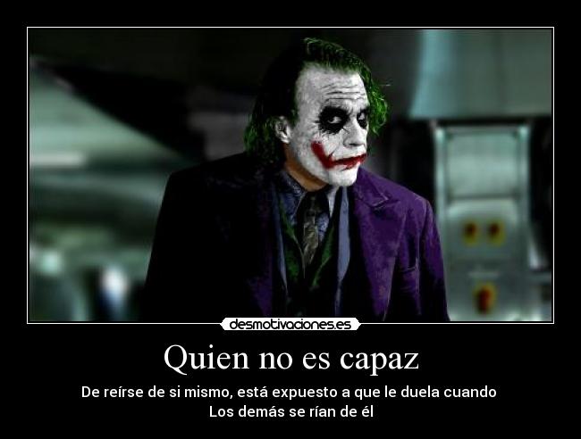 Quien no es capaz - 