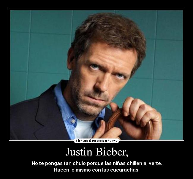 carteles justin bieber pongas tan chulo desmotivaciones