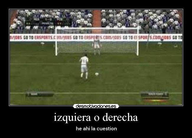 izquiera o derecha -