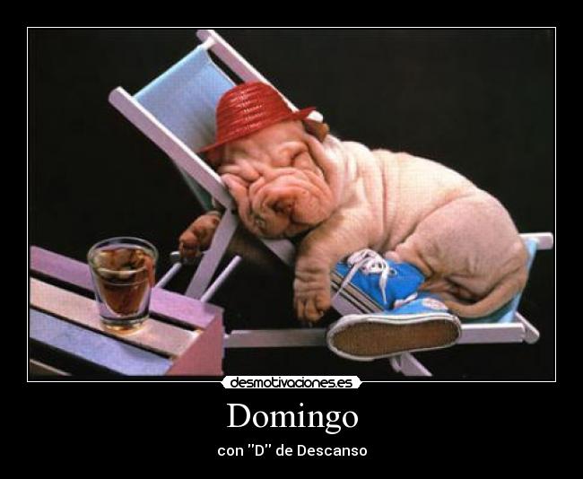 Domingo - con D de Descanso