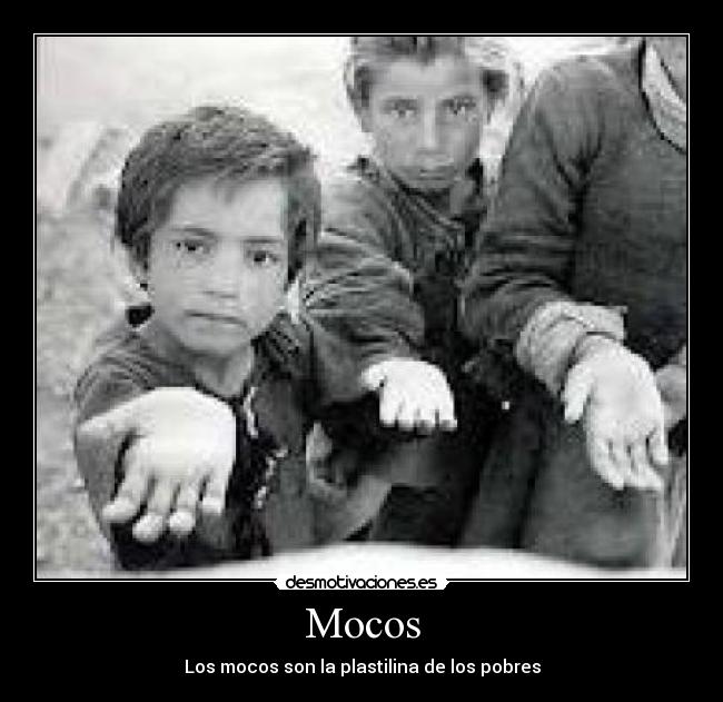 Mocos - Los mocos son la plastilina de los pobres