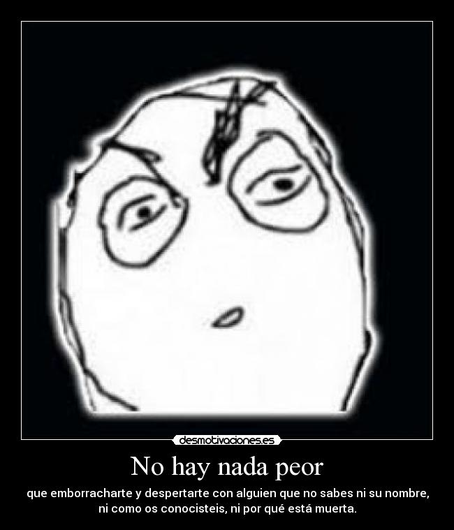 No hay nada peor - 