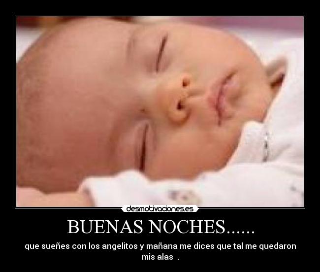 BUENAS NOCHES...... - 