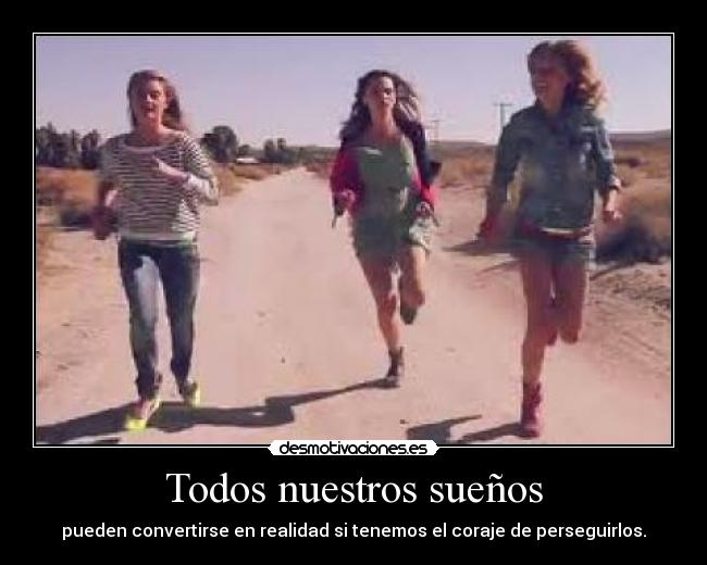Todos nuestros sueños - pueden convertirse en realidad si tenemos el coraje de perseguirlos.