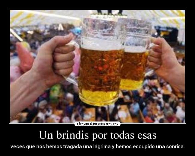 Un brindis por todas esas - 