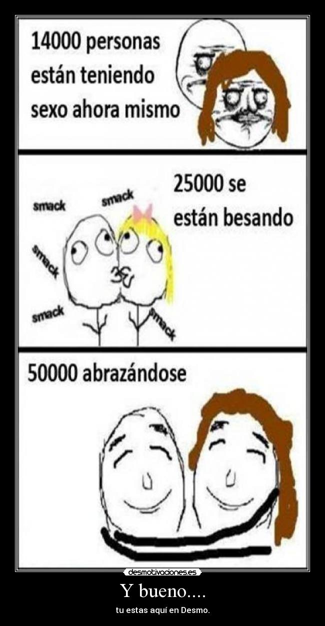 Y bueno.... - tu estas aquí en Desmo.
