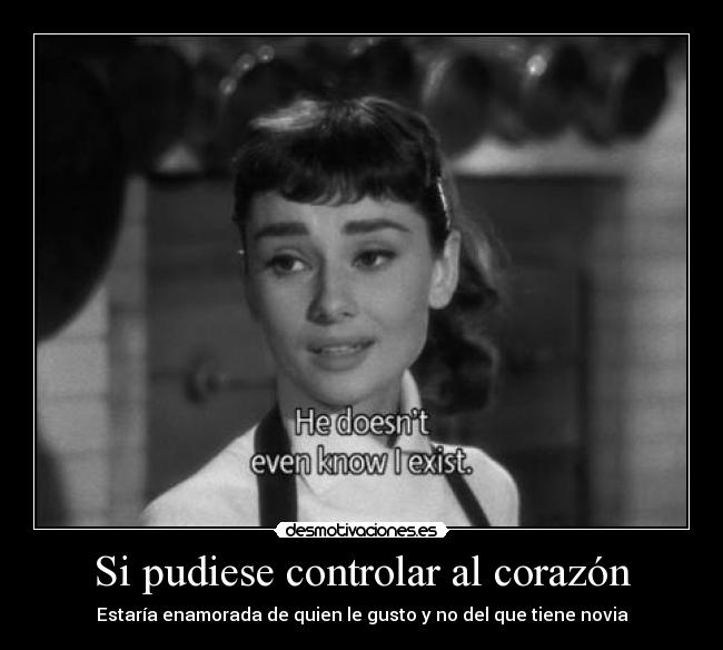 Si pudiese controlar al corazón - Estaría enamorada de quien le gusto y no del que tiene novia