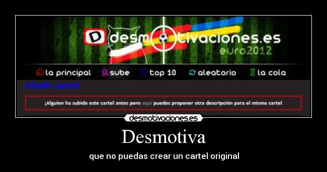 Desmotiva - que no puedas crear un cartel original