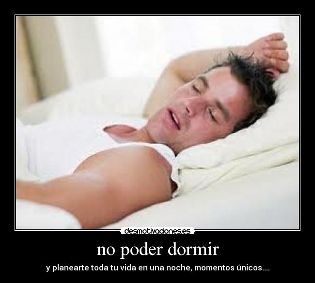 no poder dormir - 