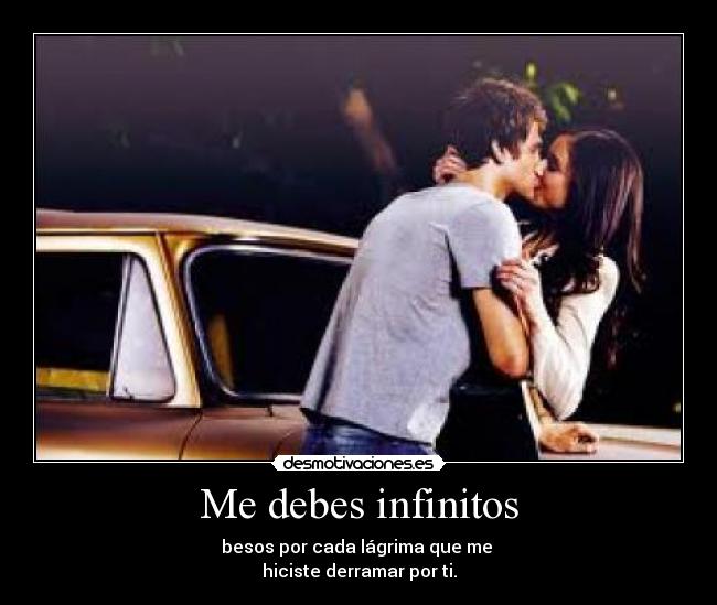 Me debes infinitos - 