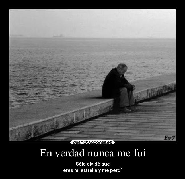 En verdad nunca me fui -