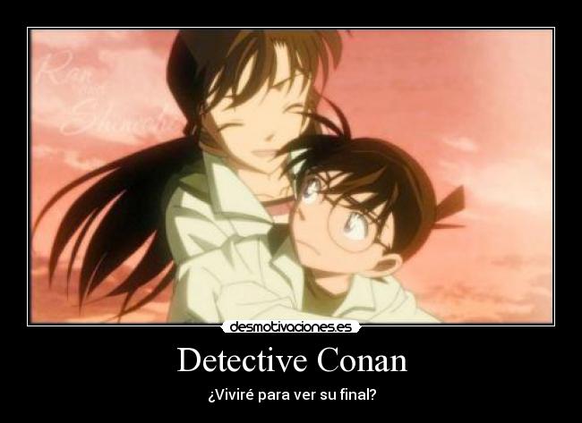 Detective Conan - ¿Viviré para ver su final?