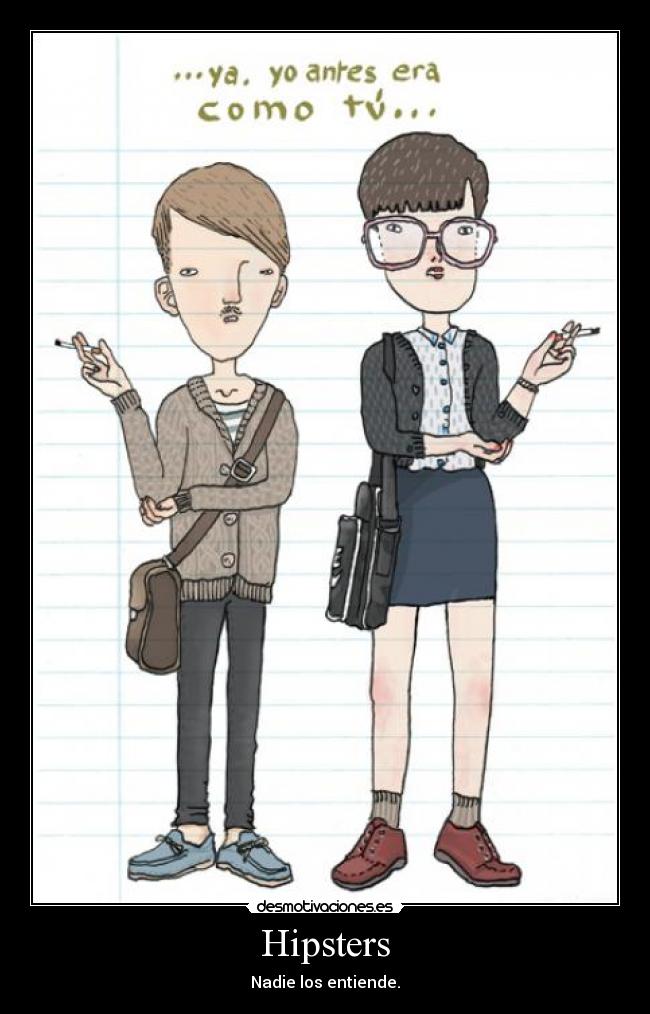 Hipsters - Nadie los entiende.