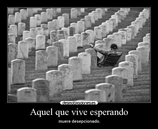 Aquel que vive esperando - 