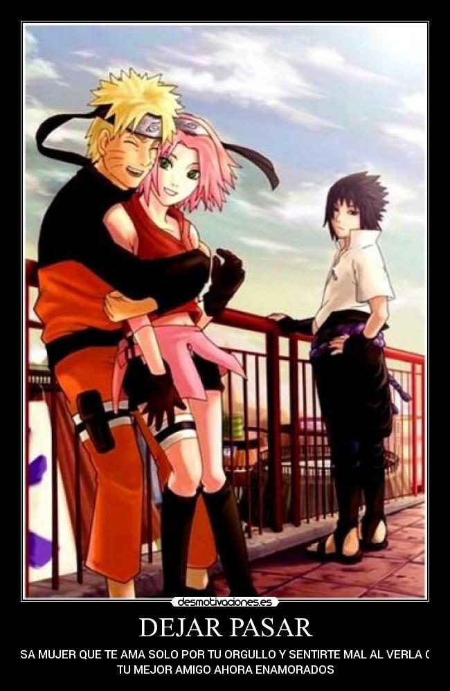 DEJAR PASAR - A ESA MUJER QUE TE AMA SOLO POR TU ORGULLO Y SENTIRTE MAL AL VERLA CON
TU MEJOR AMIGO AHORA ENAMORADOS