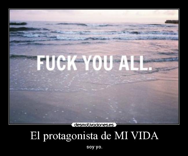 El protagonista de MI VIDA - 