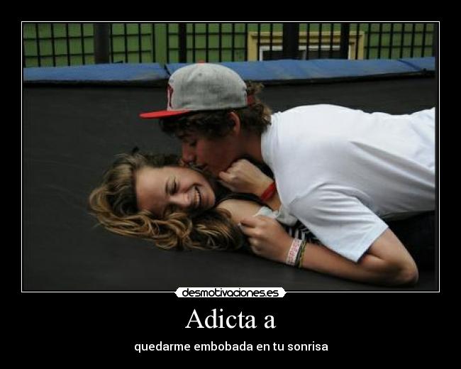 Adicta a - 